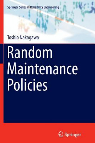 Kniha Random Maintenance Policies Toshio Nakagawa