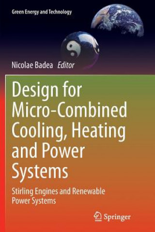 Kniha Design for Micro-Combined Cooling, Heating and Power Systems Nicolae Badea
