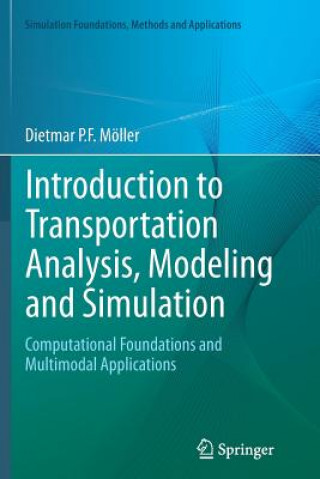 Kniha Introduction to Transportation Analysis, Modeling and Simulation Dietmar P. F. Moller