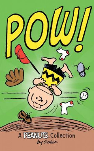 Knjiga Charlie Brown: POW!: A Peanuts Collection Charles M. Schulz