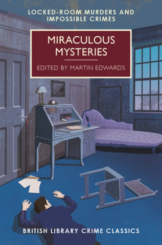 Kniha Miraculous Mysteries: Locked-Room Murders and Impossible Crimes Martin Edwards