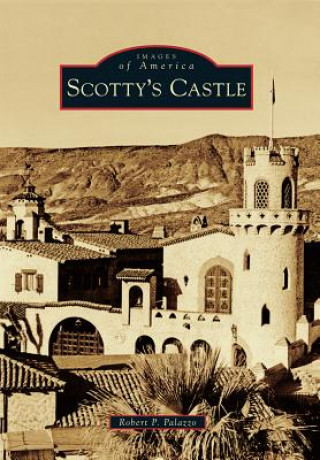 Kniha Scotty's Castle Robert P. Palazzo