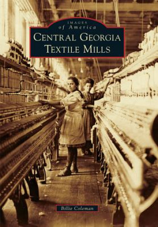 Könyv Central Georgia Textile Mills Billie Coleman