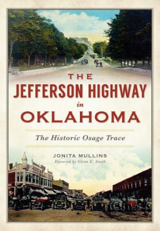 Könyv The Jefferson Highway in Oklahoma: The Historic Osage Trace Jonita Mullins