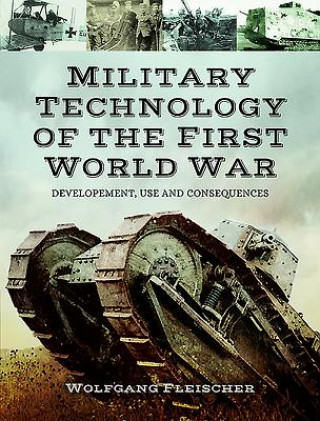 Книга Military Technology of the First World War Wolfgang Fleischer