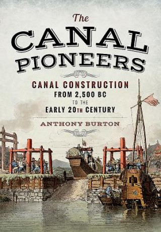 Könyv Canal Pioneers Anthony Burton