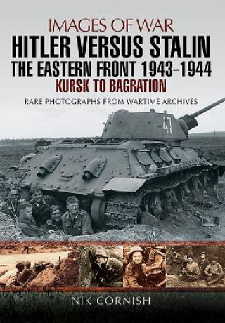 Книга Hitler versus Stalin: The Eastern Front 1943 - 1944 Nik Cornish