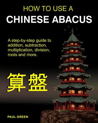Kniha How to Use a Chinese Abacus Paul Green