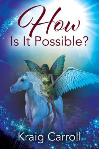 Книга How Is It Possible? Kraig Carroll