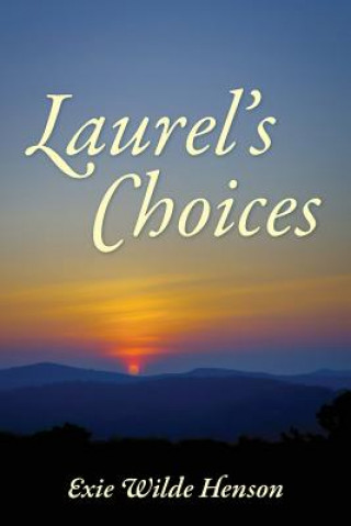 Knjiga Laurel's Choices Exie Wilde Henson