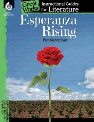 Kniha Esperanza Rising: An Instructional Guide for Literature Kristin Kemp