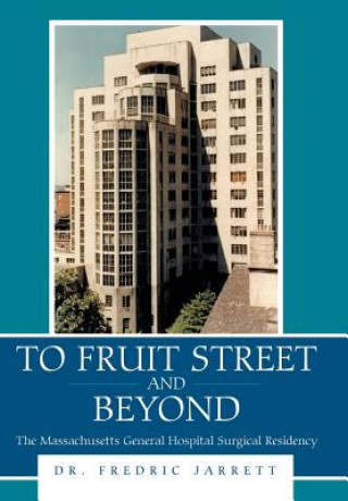 Buch To Fruit Street and Beyond Dr Fredric Jarrett