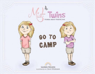 Kniha The Mist Twins Go to Camp: Stories about Perspectivevolume 1 Lauren Nelson