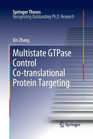 Книга Multistate GTPase Control Co-translational Protein Targeting Xin Zhang