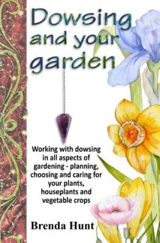 Knjiga Dowsing and your garden Brenda Hunt