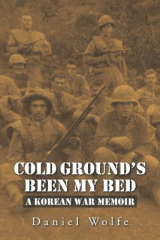 Βιβλίο Cold Ground's Been My Bed Daniel Wolfe