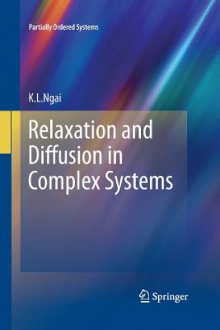 Carte Relaxation and Diffusion in Complex Systems K. L. Ngai