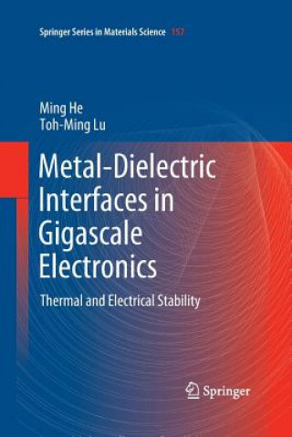 Carte Metal-Dielectric Interfaces in Gigascale Electronics Ming He