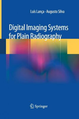 Kniha Digital Imaging Systems for Plain Radiography Luis Lanca