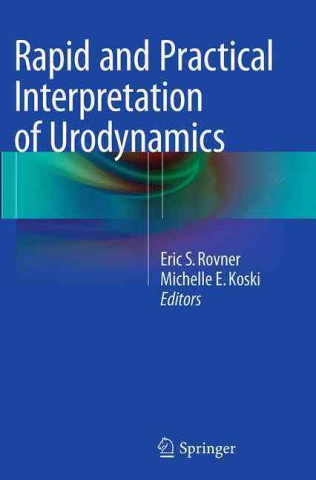 Kniha Rapid and Practical Interpretation of Urodynamics Eric S. Rovner