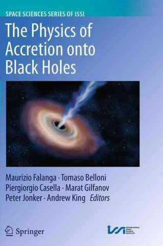 Könyv Physics of Accretion onto Black Holes M. Falanga