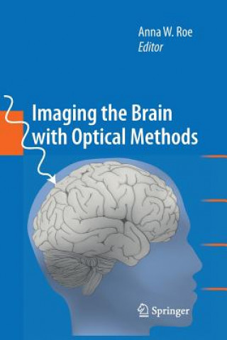 Knjiga Imaging the Brain with Optical Methods Anna Wang Roe