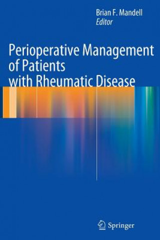 Carte Perioperative Management of Patients with Rheumatic Disease Brian Franklyn Mandell