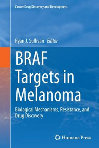 Kniha BRAF Targets in Melanoma Ryan J. Sullivan