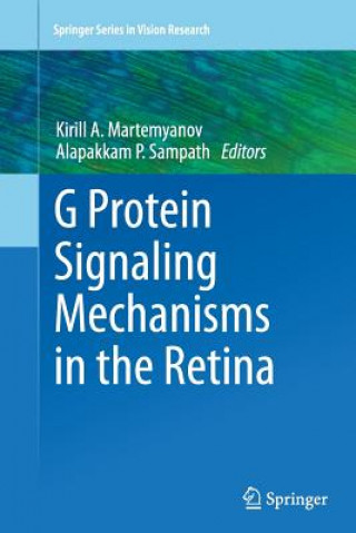 Kniha G Protein Signaling Mechanisms in the Retina Kirill A. Martemyanov
