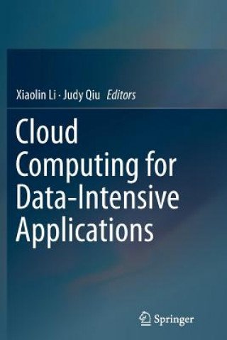 Knjiga Cloud Computing for Data-Intensive Applications Xiaolin Li