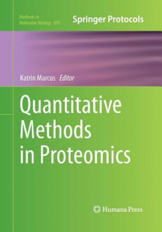Kniha Quantitative Methods in Proteomics Katrin Marcus