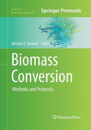 Könyv Biomass Conversion Michael E. Himmel