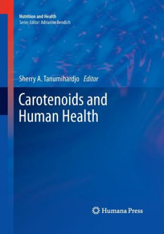 Kniha Carotenoids and Human Health Sherry A. Tanumihardjo