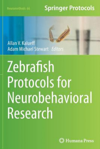 Książka Zebrafish Protocols for Neurobehavioral Research Allan V. Kalueff