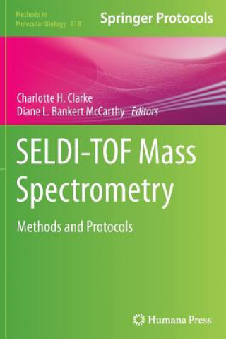 Kniha SELDI-TOF Mass Spectrometry Charlotte H. Clarke