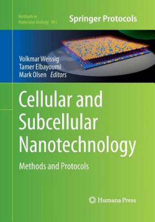 Kniha Cellular and Subcellular Nanotechnology Volkmar Weissig