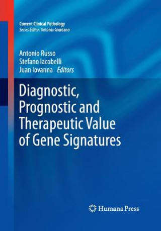 Carte Diagnostic, Prognostic and Therapeutic Value of Gene Signatures Antonio Russo