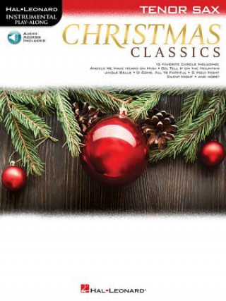 Kniha Christmas Classics: Tenor Sax Hal Leonard Corp