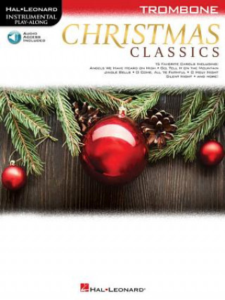 Książka Christmas Classics: Trombone Hal Leonard Corp