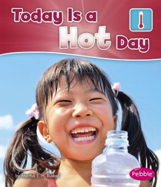 Книга Today Is a Hot Day Martha E. Rustad