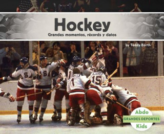 Kniha Hockey: Grandes Momentos, Récords Y Datos Teddy Borth