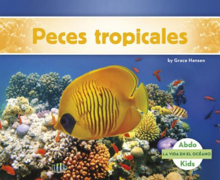 Kniha Peces Tropicales Grace Hansen
