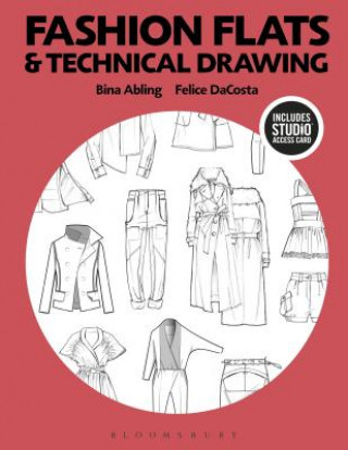 Könyv Fashion Flats and Technical Drawing Bina (Santa Fe Community College USA) Abling