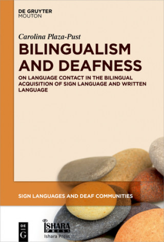 Kniha Bilingualism and Deafness Carolina Plaza-Pust