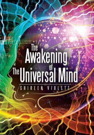 Carte Awakening of The Universal Mind Shireen Violett