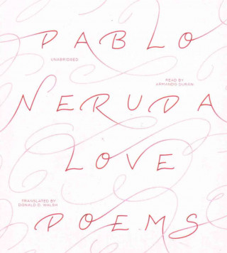 Аудио Love Poems Pablo Neruda