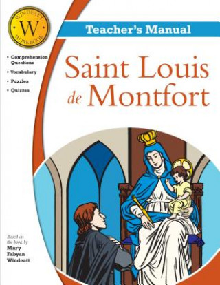 Kniha Saint Louis de Montfort Windeatt Teacher's Manual Windeatt