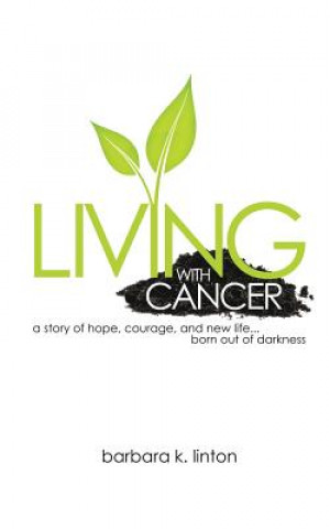 Kniha Living with Cancer Barbara Linton