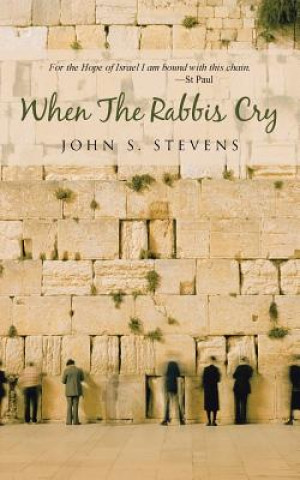 Βιβλίο When the Rabbis Cry John Stevens