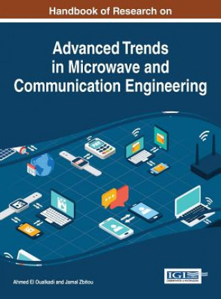 Książka Handbook of Research on Advanced Trends in Microwave and Communication Engineering Ahmed El Oualkadi